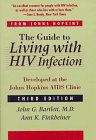 Stock image for The Guide to Living with HIV Infection: Developed at the Johns Hopkins AIDS Clinic (A Johns Hopkins Press Health Book) for sale by beneton