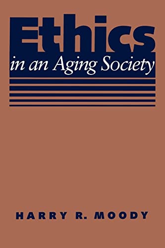 Beispielbild fr Ethics in an Aging Society zum Verkauf von Wonder Book