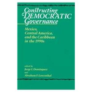 Stock image for Constructing Democratic Governance: Mexico, Central America, and the Caribbean in the 1990s (Volume 3) for sale by Anybook.com