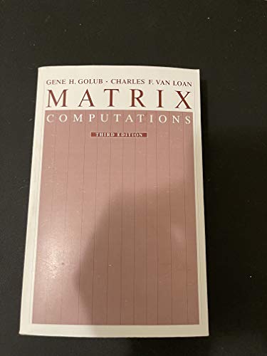 Imagen de archivo de Matrix Computations (Johns Hopkins Studies in Mathematical Sciences)(3rd Edition) a la venta por Goodwill of Colorado