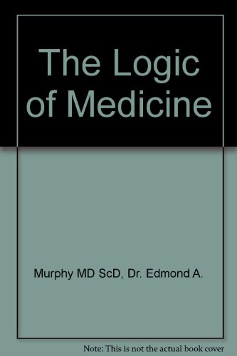 9780801854156: The Logic of Medicine