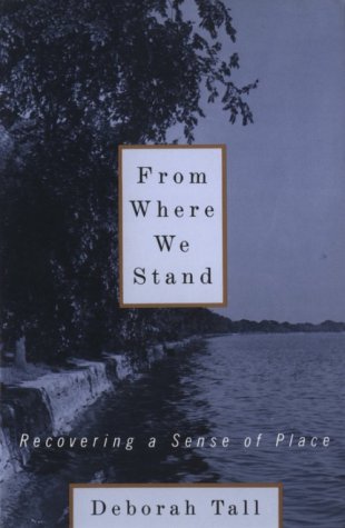 Stock image for From Where We Stand: Recovering a Sense of Place for sale by ZBK Books