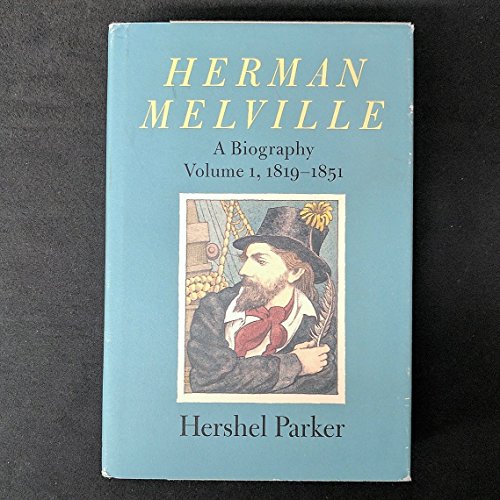 Beispielbild fr Herman Melville Vol. 1 : A Biography, 1819-1851 zum Verkauf von Better World Books