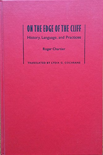 9780801854354: On the Edge of the Cliff: History, Language, and Practices