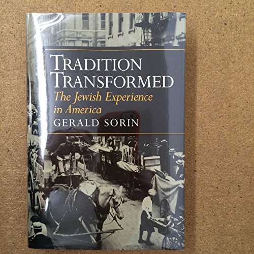 9780801854460: Tradition Transformed: The Jewish Experience in America (The American Moment)