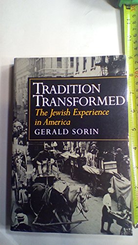 Beispielbild fr Tradition Transformed : The Jewish Experience in America zum Verkauf von Better World Books