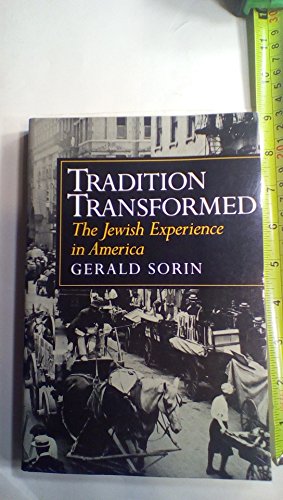 9780801854477: Tradition Transformed: The Jewish Experience in America