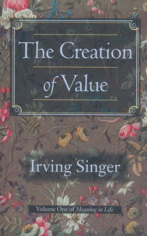 Imagen de archivo de The Creation of Value: Meaning in Life a la venta por SecondSale