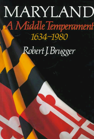 Beispielbild fr Maryland, a Middle Temperament: 1634-1980 zum Verkauf von ThriftBooks-Dallas