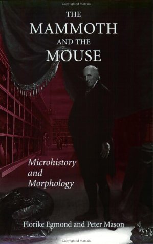 Stock image for The Mammoth and the Mouse : Microhistory and Morphology for sale by Better World Books