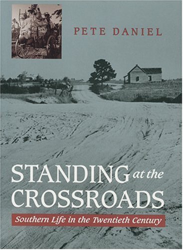 Beispielbild fr Standing at the Crossroads: Southern Life in the Twentieth Century zum Verkauf von WorldofBooks
