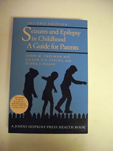 Imagen de archivo de Seizures and Epilepsy in Childhood: A Guide for Parents a la venta por SecondSale