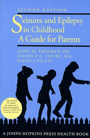 9780801854989: Seizures and Epilepsy in Childhood: A Guide for Parents