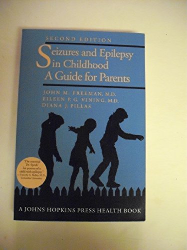 Stock image for Seizures and Epilepsy in Childhood: A Guide for Parents (2nd Ed.) for sale by Persephone's Books