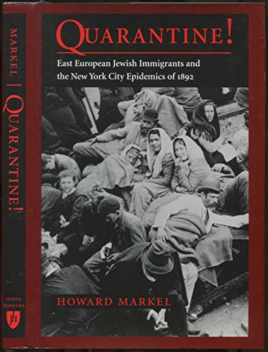 Beispielbild fr Quarantine!: East European Jewish Immigrants and the New York City Epidemics of 1892 zum Verkauf von HPB-Red