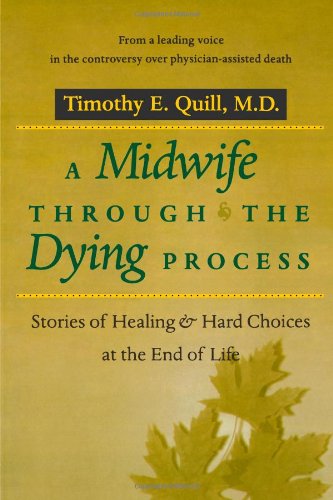Beispielbild fr A Midwife Through the Dying Process : Stories of Healing and Hard Choices at the End of Life zum Verkauf von Better World Books