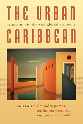 Beispielbild fr The Urban Caribbean: Transition to the New Global Economy zum Verkauf von Bulk Book Warehouse