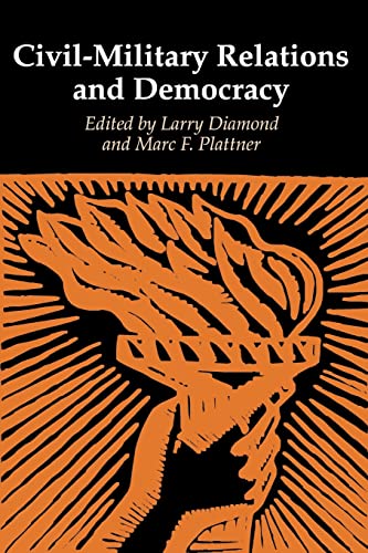 Imagen de archivo de Civil-Military Relations and Democracy (A Journal of Democracy Book) a la venta por Wonder Book