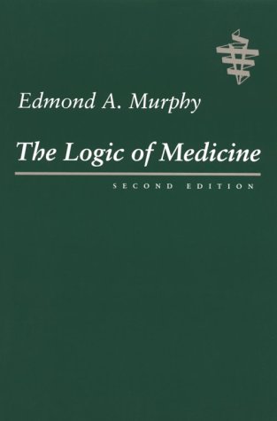 9780801855382: The Logic of Medicine