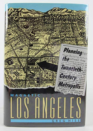 Beispielbild fr Magnetic Los Angeles: Planning the Twentieth-Century Metropolis (Creating the North American Landscape) zum Verkauf von Wonder Book
