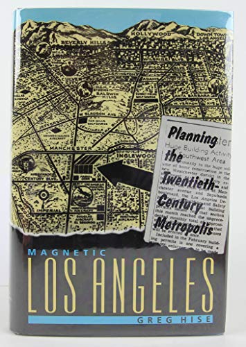 Stock image for Magnetic Los Angeles: Planning the Twentieth-Century Metropolis (Creating the North American Landscape) for sale by Wonder Book