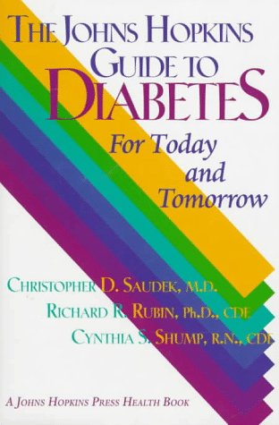 Stock image for The Johns Hopkins Guide to Diabetes : For Today and Tomorrow for sale by Better World Books: West