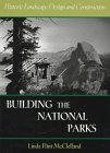 Building the National Parks: Historic Landscape Design and Construction