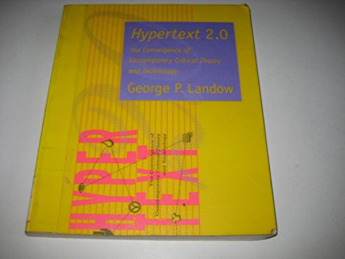 Stock image for Hypertext 2.0: The Convergence of Contemporary Critical Theory and Technology for sale by ThriftBooks-Dallas