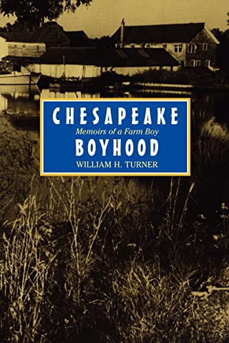 Imagen de archivo de Chesapeake Boyhood: Memoirs of a Farm Boy (Maryland Paperback Bookshelf) a la venta por Wonder Book