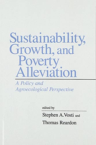 Sustainability, Growth, and Poverty Alleviation: A Policy and Agroecological Perspective