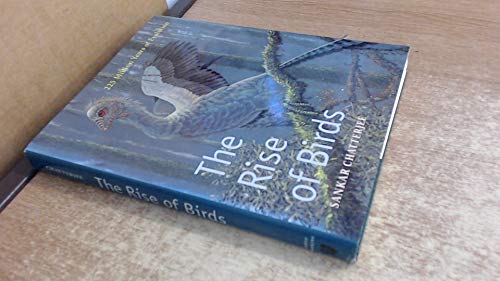 Stock image for The Rise of Birds : 225 Million Years of Evolution for sale by Better World Books