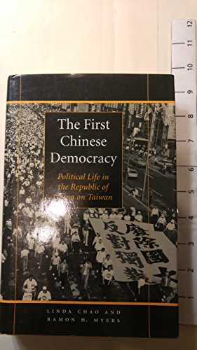 9780801856501: The First Chinese Democracy: Political Life in the Republic of China on Taiwan