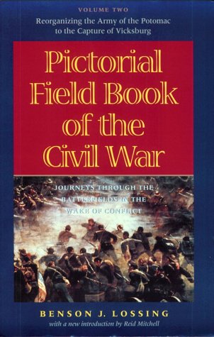 Imagen de archivo de Pictorial Field Book of the Civil War Journeys through the Battlefields in the Wake of Conflict, Vol. 2: Reorganizing the Army of the Potomac to the Capture of Vicksburg a la venta por KULTURAs books