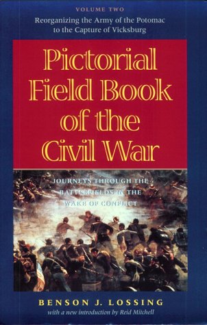 Stock image for Pictorial Field Book of the Civil War: Journeys through the Battlefields in the Wake of Conflict, Vol. 2: Reorganizing the Army of the Potomac to the Capture of Vicksburg for sale by Irish Booksellers