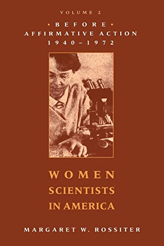 Beispielbild fr Women Scientists in America Vol. 2 : Before Affirmative Action, 1940-1972 zum Verkauf von Better World Books