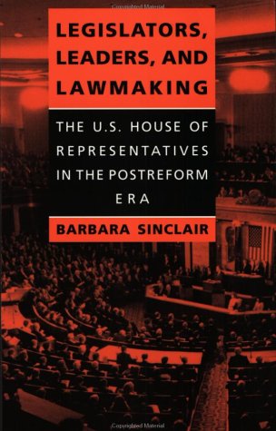 Stock image for Legislators, Leaders, and Lawmaking: The U.S. House of Representatives in the Postreform Era for sale by HPB-Ruby