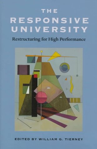 Beispielbild fr The Responsive University : Restructuring for High Performance zum Verkauf von Better World Books: West