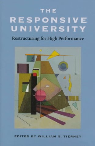 9780801857157: The Responsive University: Restructuring for High Performance