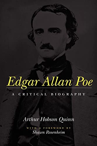 Edgar Allan Poe: A Critical Biography - Arthur Hobson Quinn