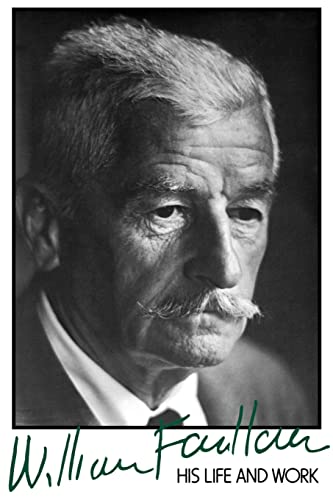 Stock image for William Faulkner : His Life and Work for sale by Better World Books