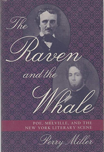 Beispielbild fr The Raven and the Whale: Poe, Melville, and the New York Literary Scene zum Verkauf von Yes Books