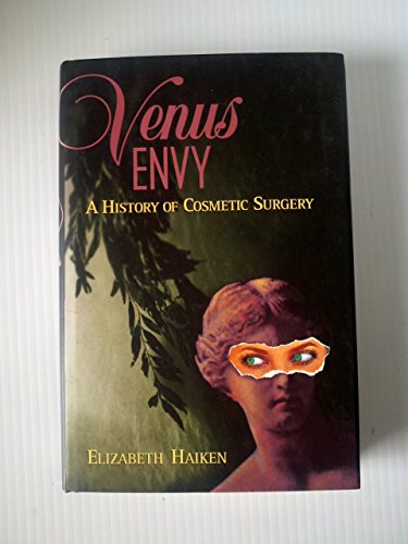 Beispielbild fr Venus Envy: A History of Cosmetic Surgery zum Verkauf von Save With Sam