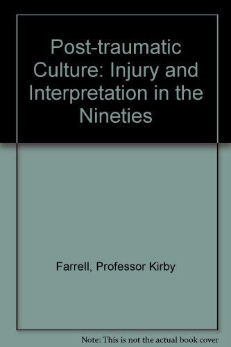 9780801857867: Post-Traumatic Culture: Injury and Interpretation in the Nineties