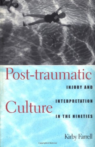 Beispielbild fr Post-traumatic Culture: Injury and Interpretation in the Nineties zum Verkauf von SecondSale