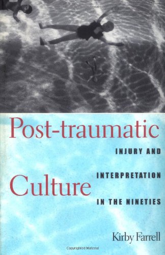 Stock image for Post-traumatic Culture: Injury and Interpretation in the Nineties for sale by SecondSale