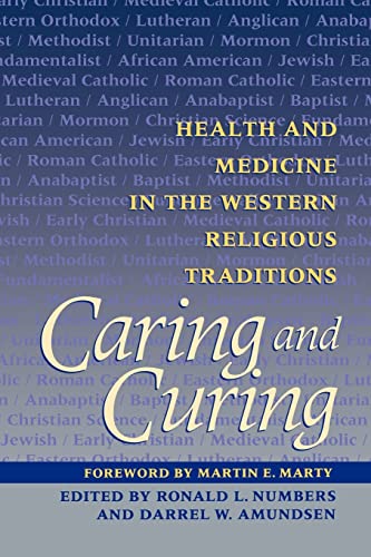 Imagen de archivo de Caring and Curing : Health and Medicine in the Western Religious Traditions a la venta por Better World Books