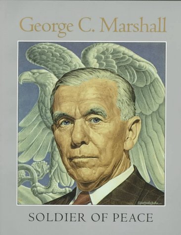 Stock image for George C. Marshall: Soldier of Peace for sale by Pages Past--Used & Rare Books