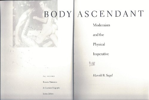 Body Ascendant: Modernism and the Physical Imperative (Paj Books)