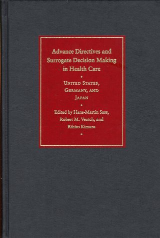 Stock image for Advance Directives and Surrogate Decision Making in Health Care: United States, Germany, and Japan for sale by Mythos Center Books