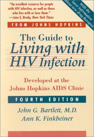 9780801858536: The Guide to Living with HIV Infection, fourth edi tion: Developed at the Johns Hopkins AIDS Clinic (A Johns Hopkins Press Health Book)